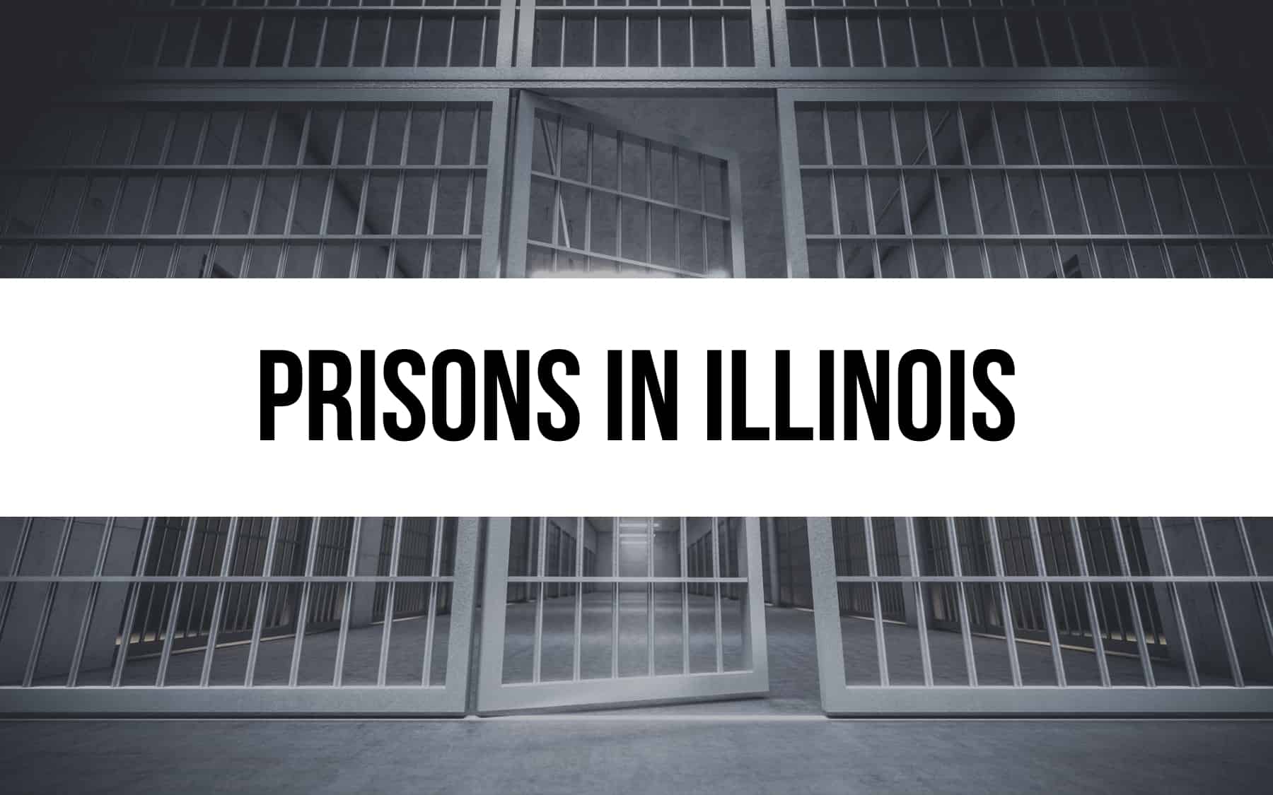 30 Prisons in Illinois – An Overview of Local Facilities