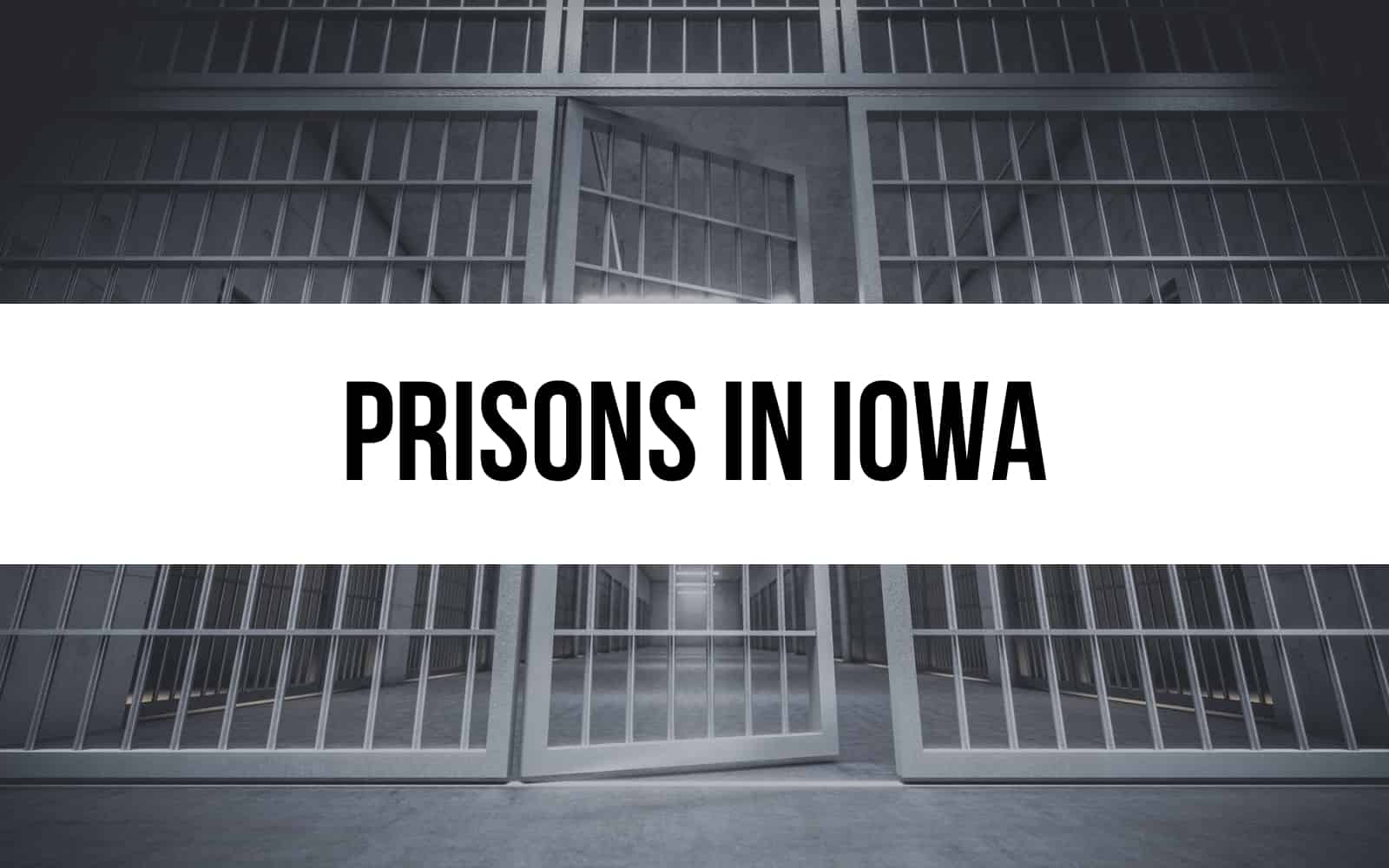 8 Prisons in Iowa: A Fascinating and Comprehensive Overview