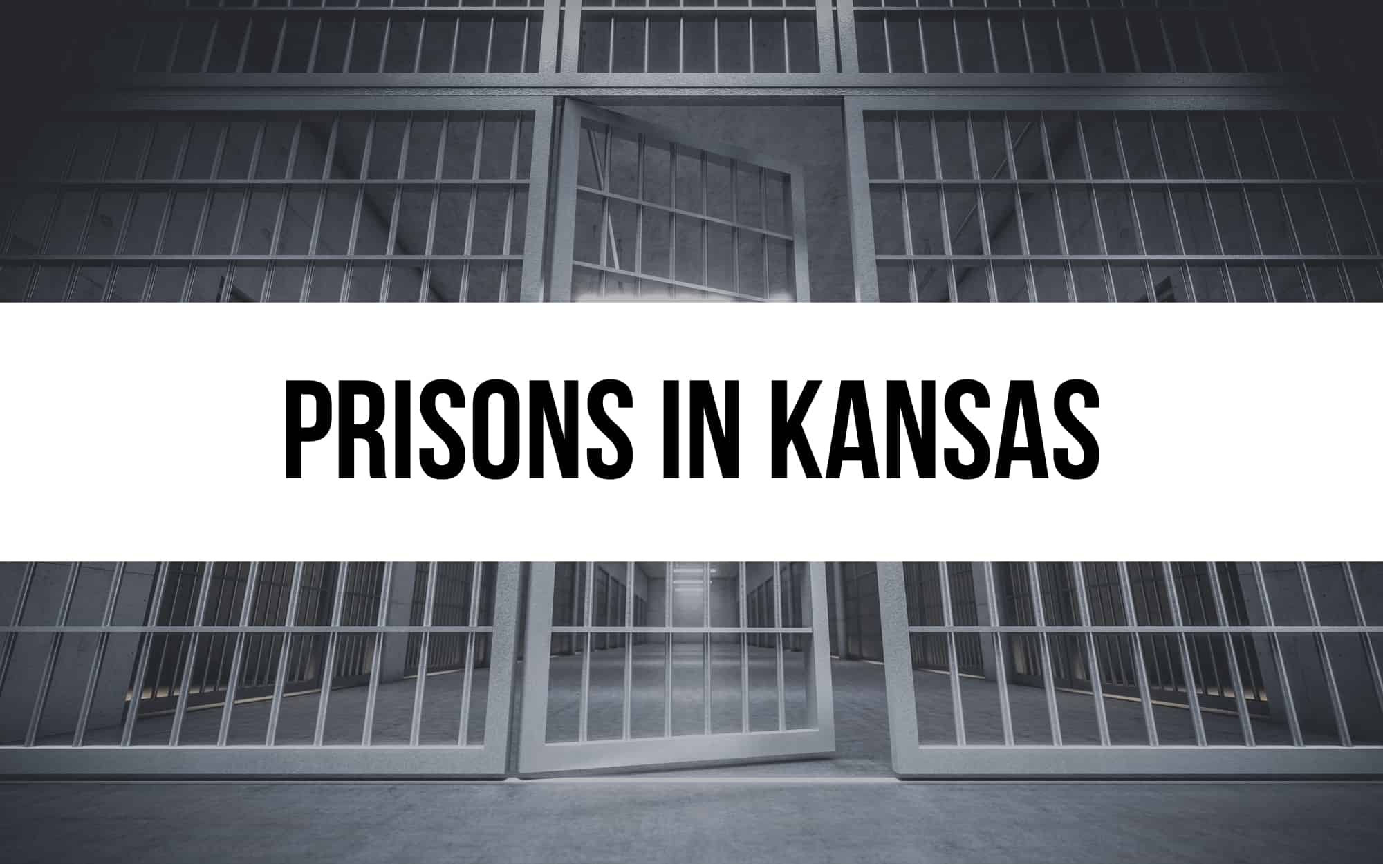 10 Prisons in Kansas: Inside the Correctional System