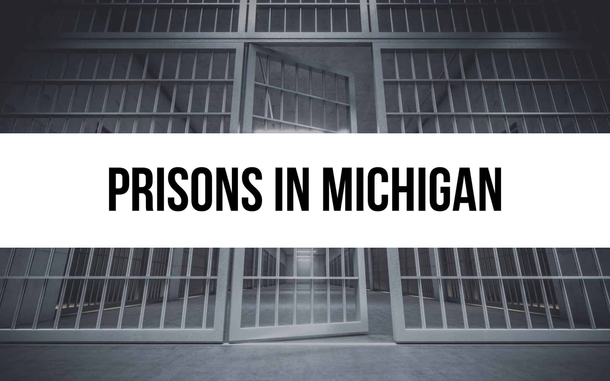 25 Prisons in Michigan Exploring the Correctional System