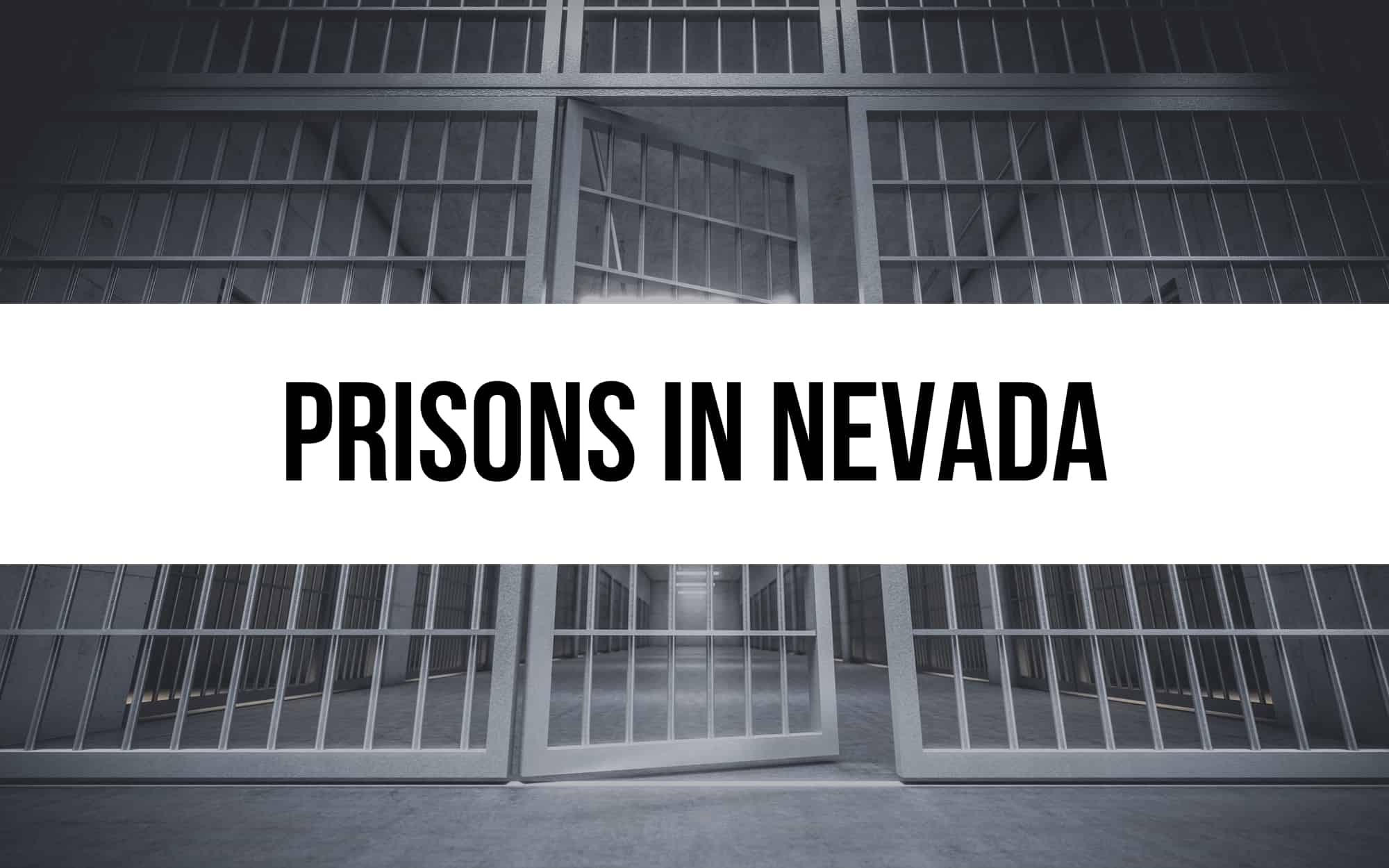 7 Prisons in Nevada: Inside the State’s Correctional System