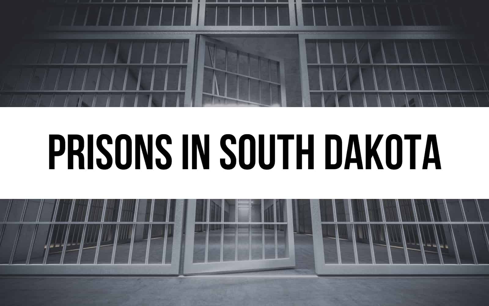 Exploring 5 Prisons in South Dakota: An In-Depth Guide