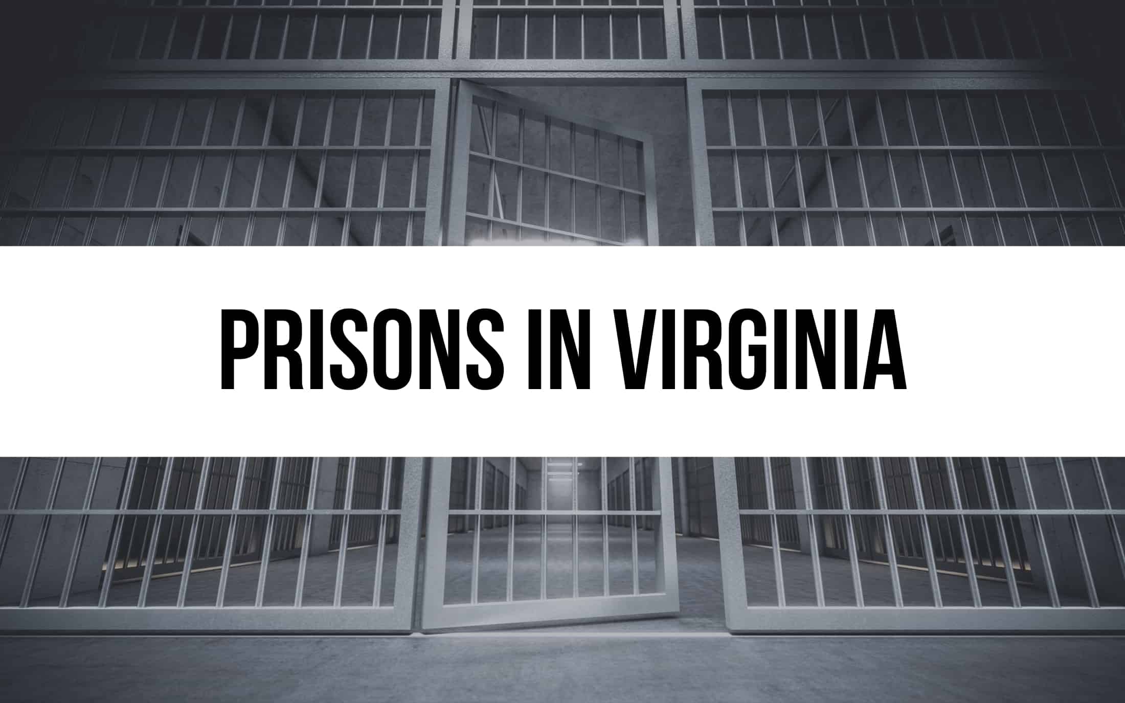 22 Prisons in Virginia: Exploring the Correctional System