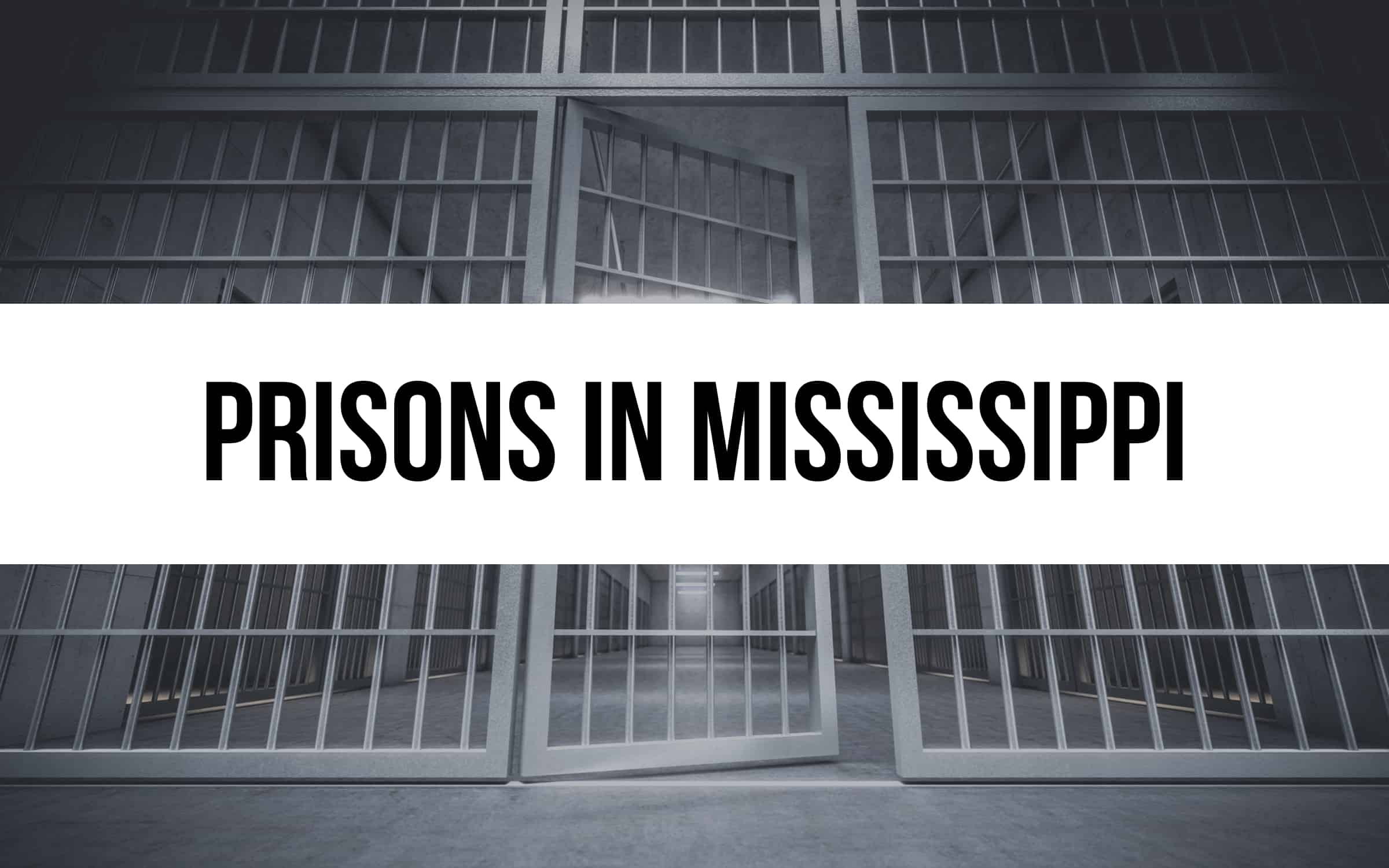 9 Prisons in Mississippi and Their Impact on the State