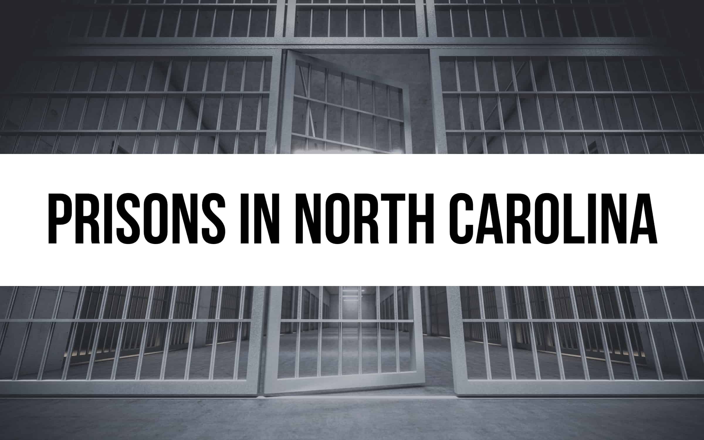 52 Prisons in North Carolina: A Comprehensive Guide