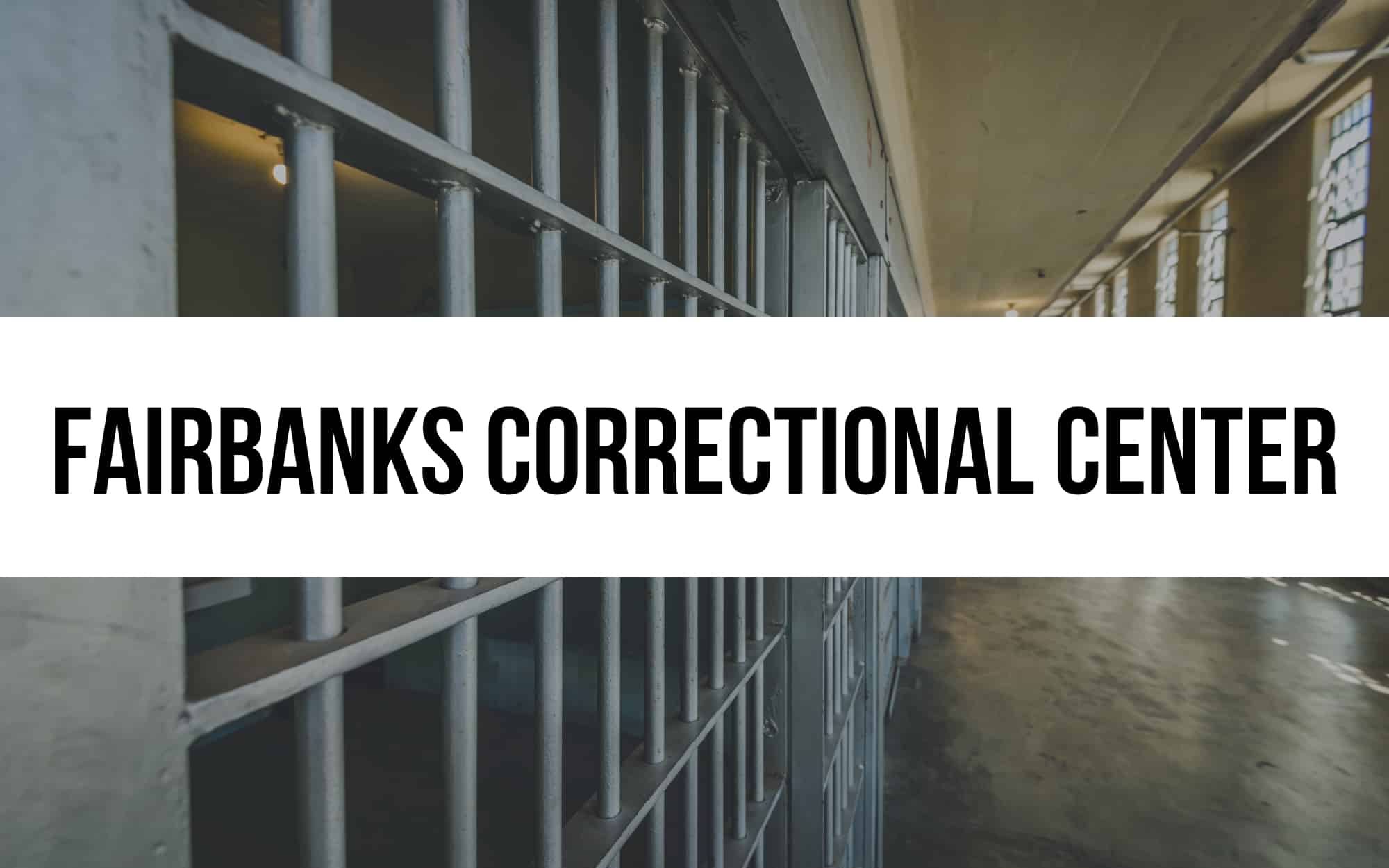 Fairbanks Correctional Center