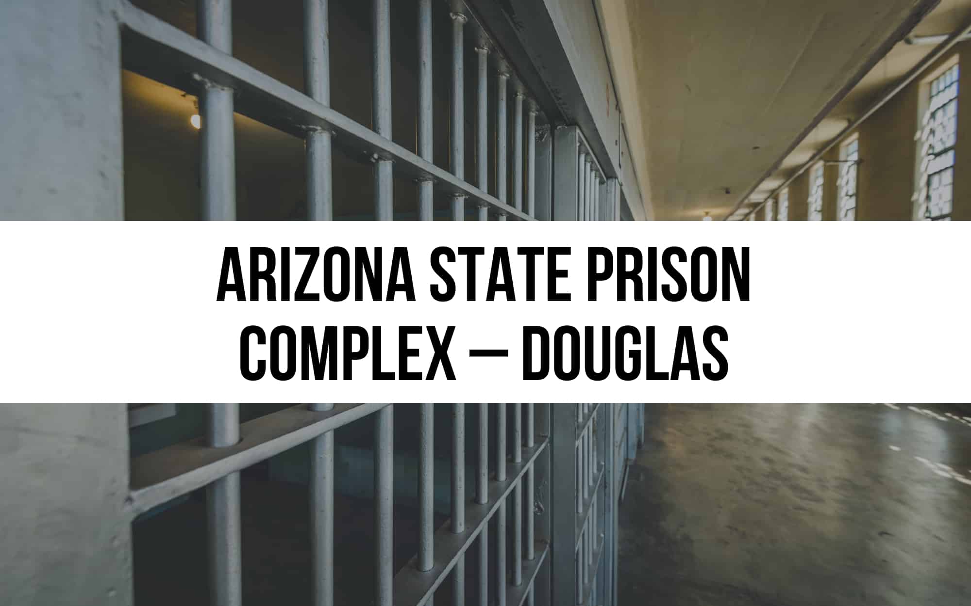 Arizona State Prison Complex – Douglas