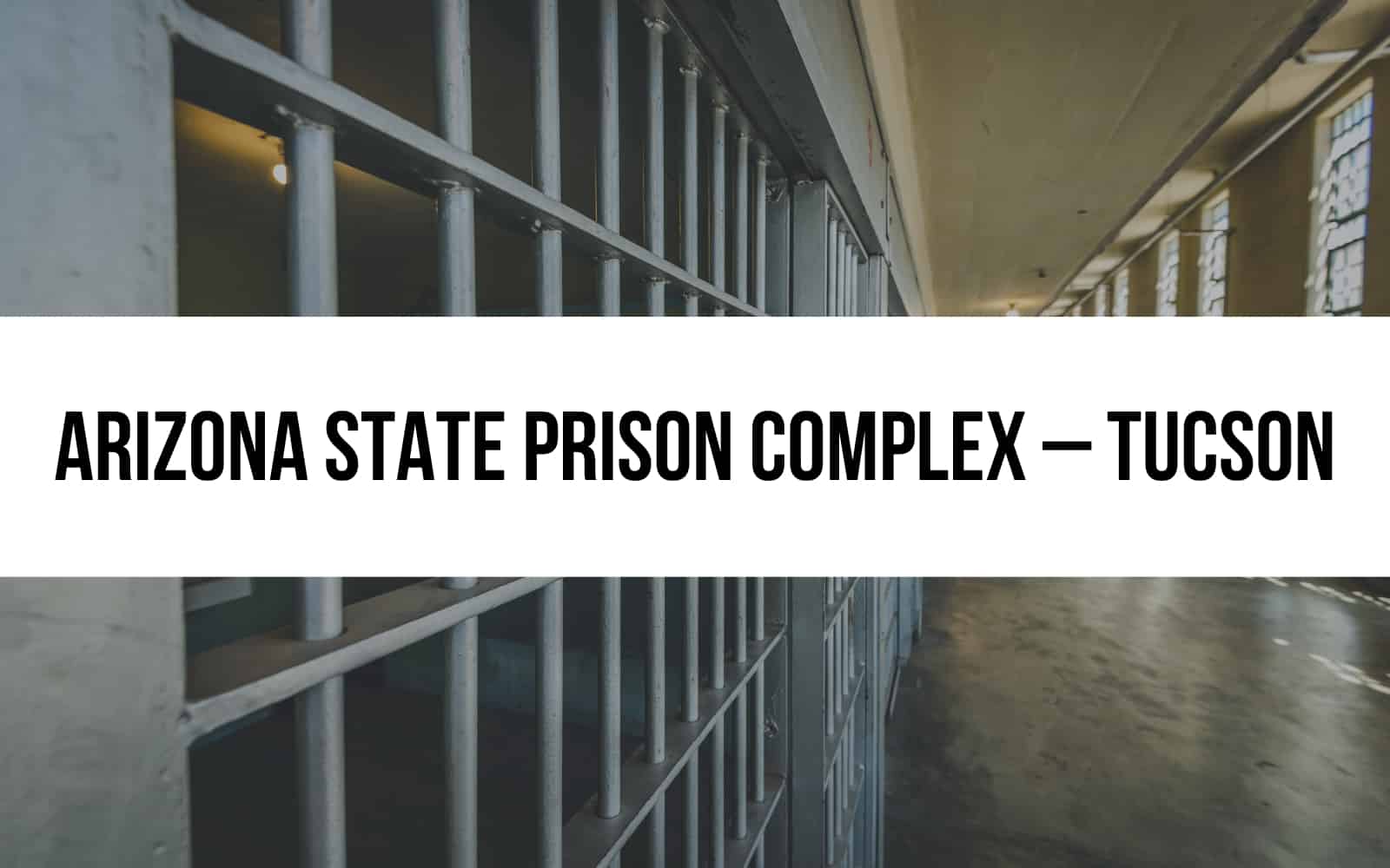 Arizona State Prison Complex – Tucson