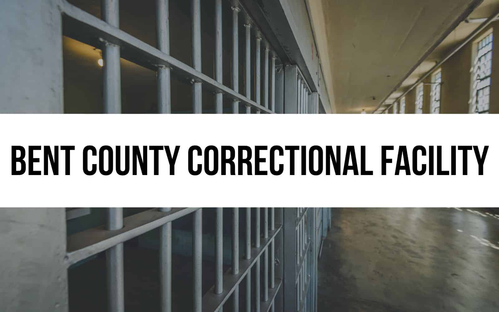 Bent County Correctional Facility