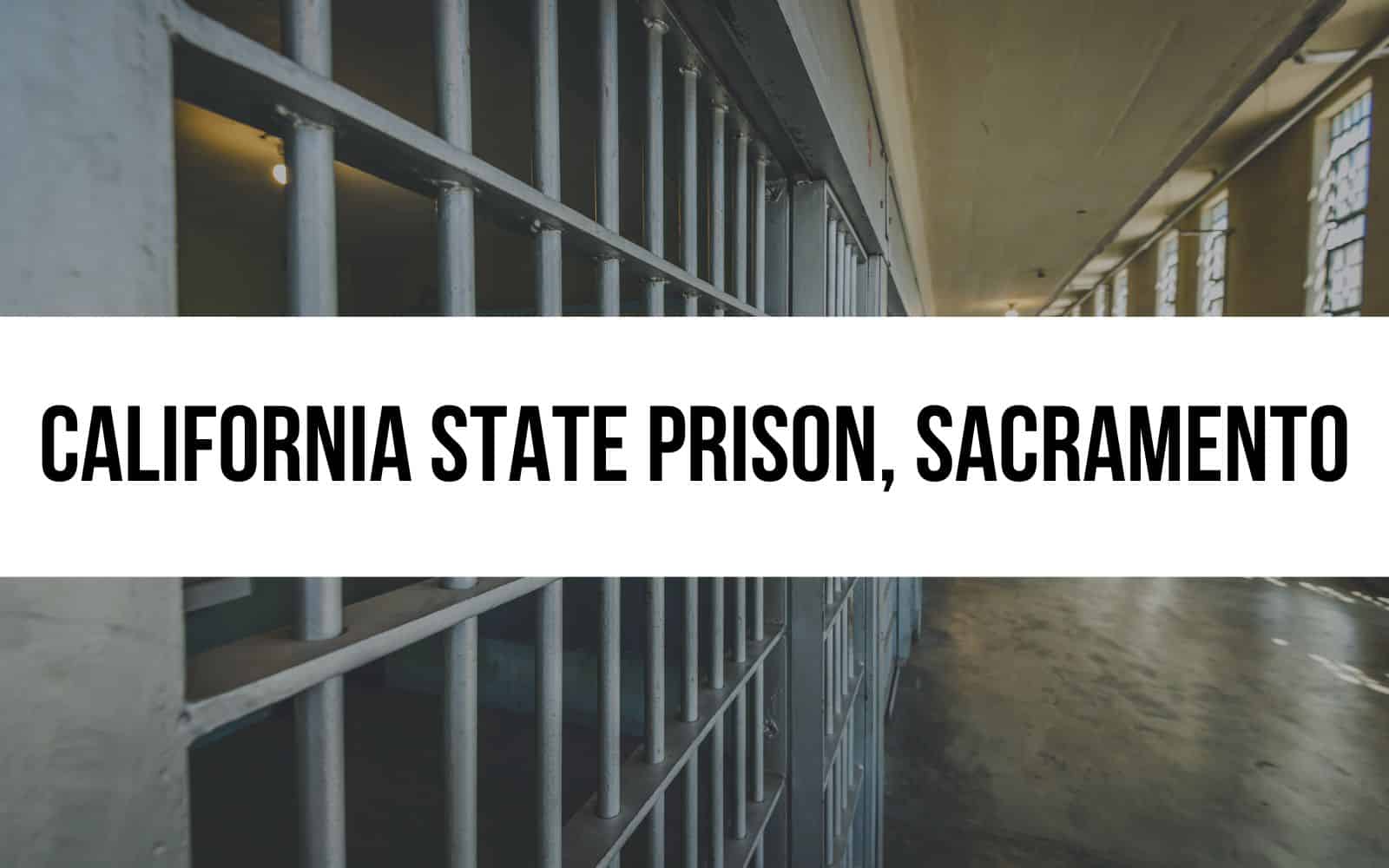California State Prison, Sacramento