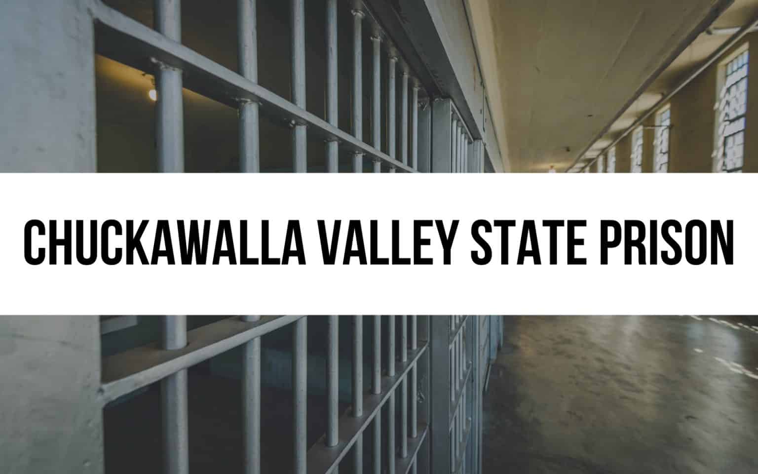 Chuckawalla Valley State Prison A Troubled History