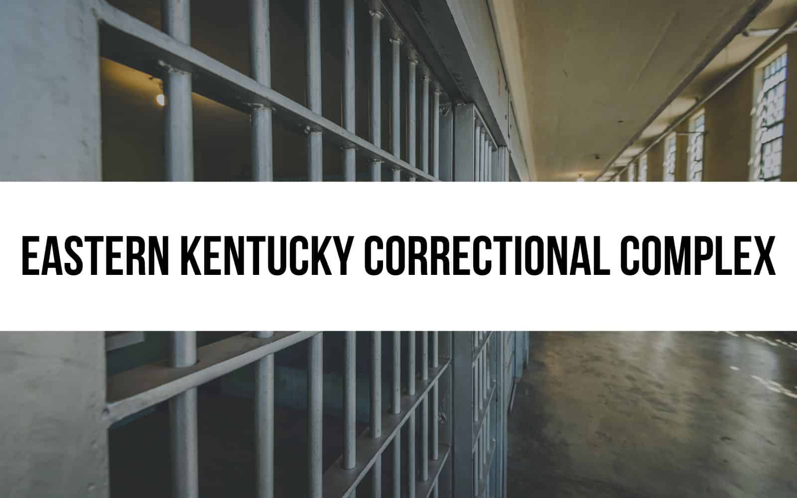 Eastern Kentucky Correctiona​l Complex