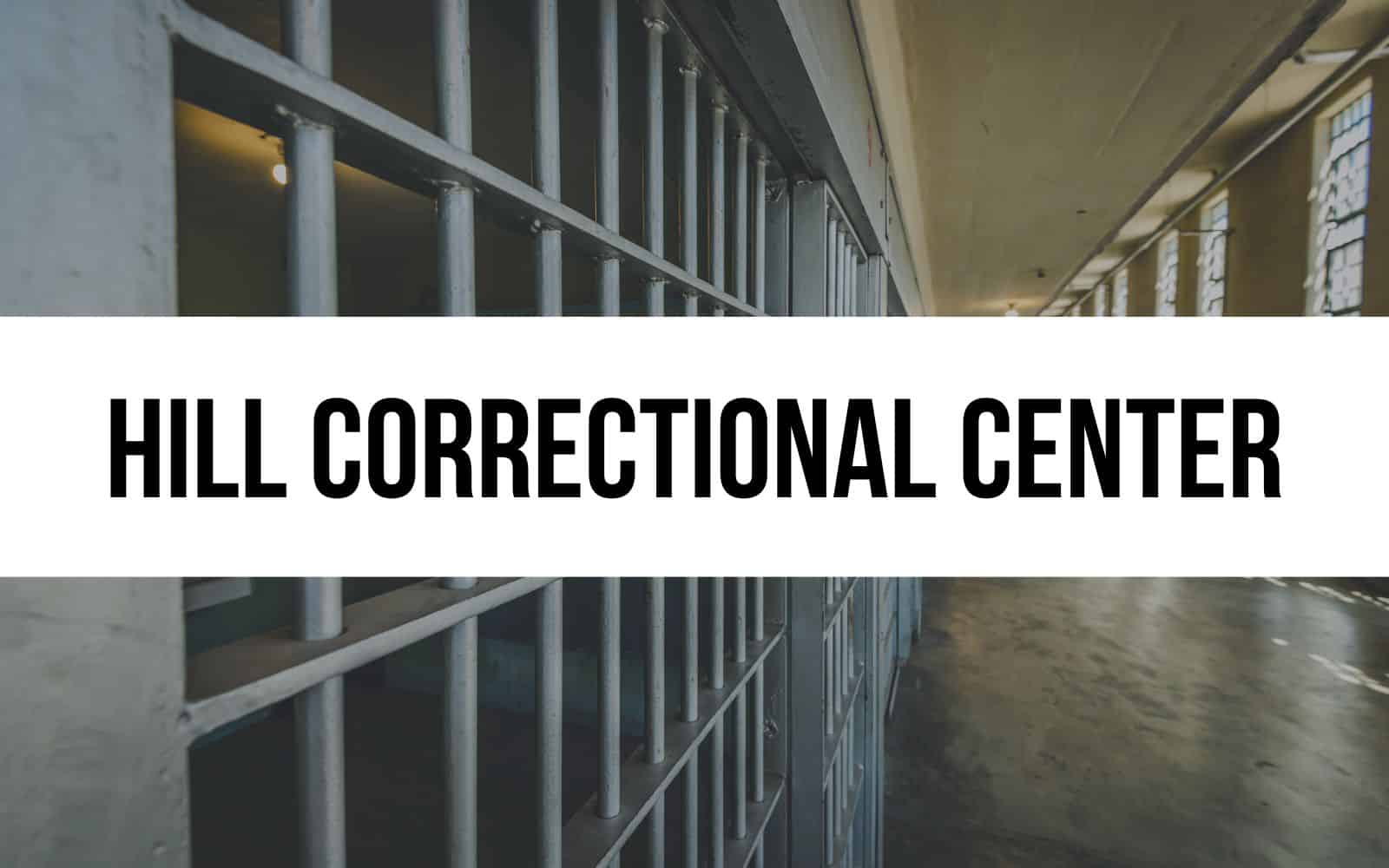 Hill Correctional Center