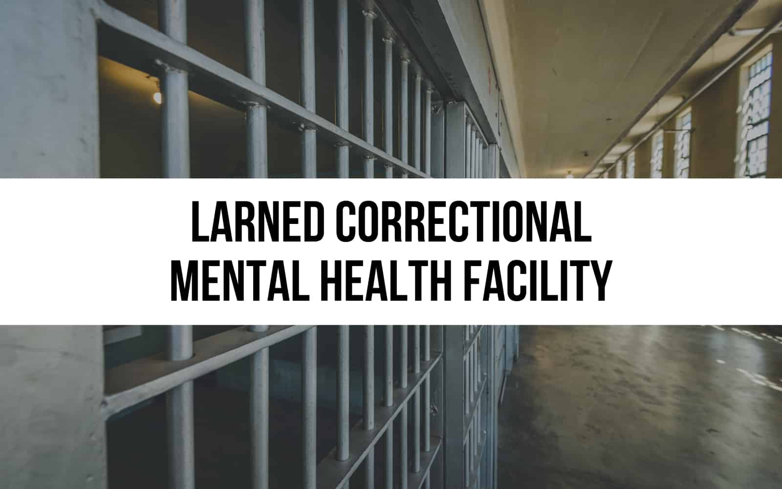 Larned Correctional Mental Health Facility