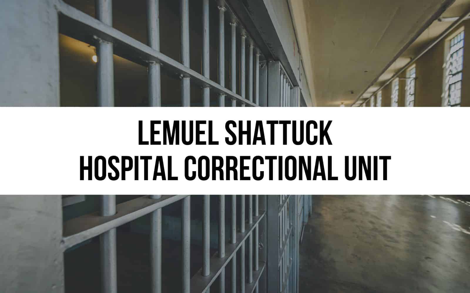 Lemuel Shattuck Hospital Correctional Unit
