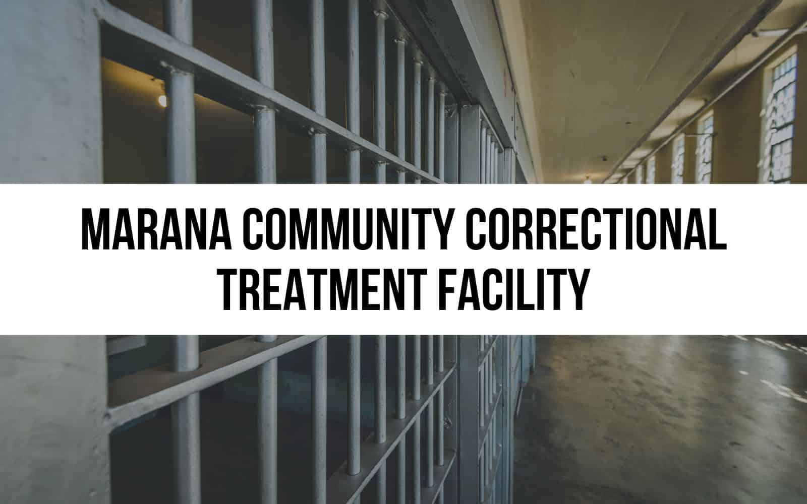 Marana Community Correctional Treatment Facility
