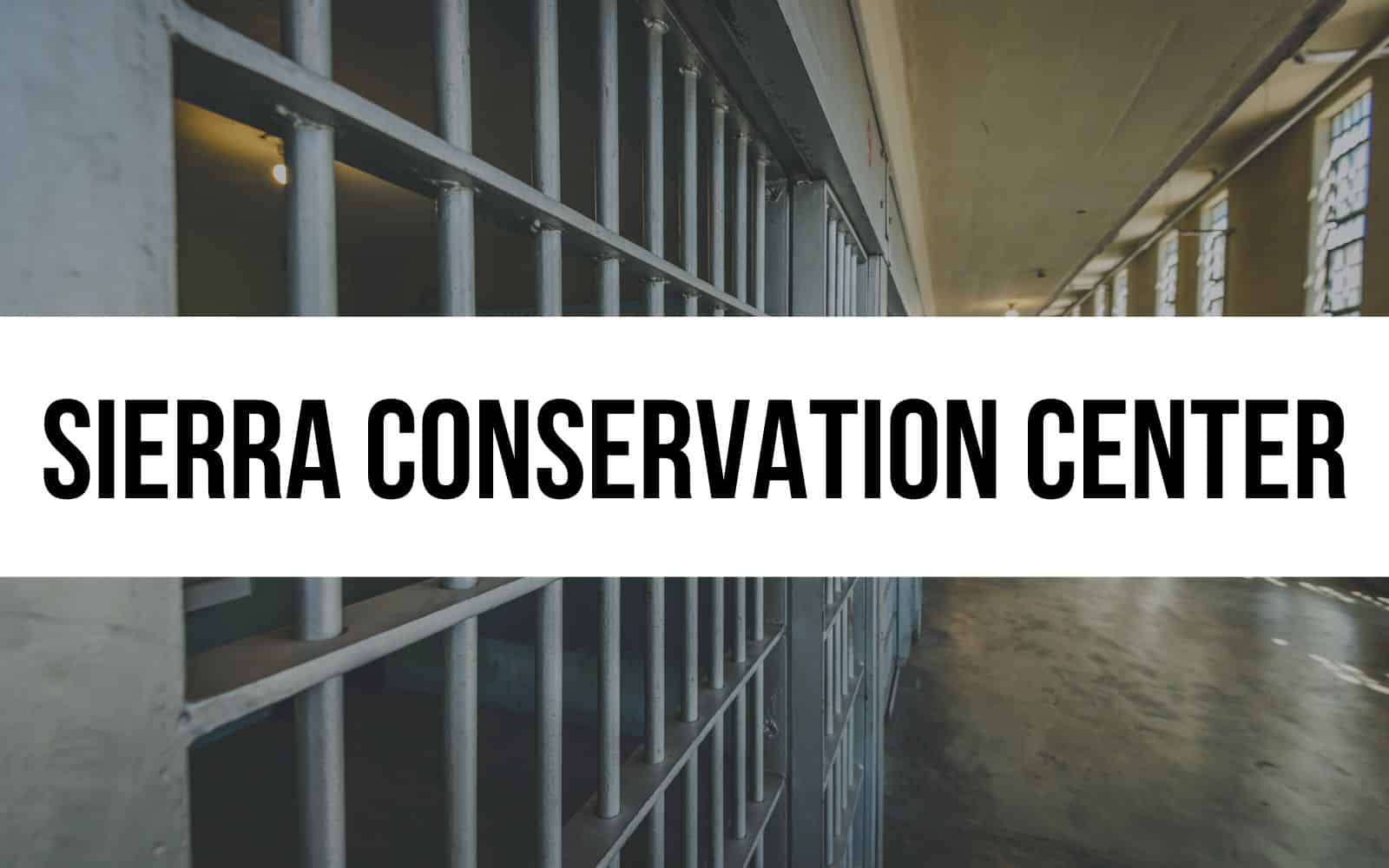 Sierra Conservation Center