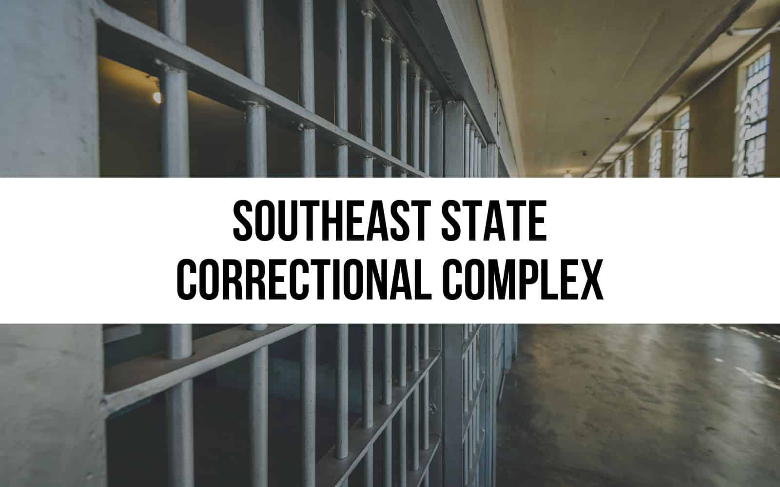 Southeast State Correctional Complex
