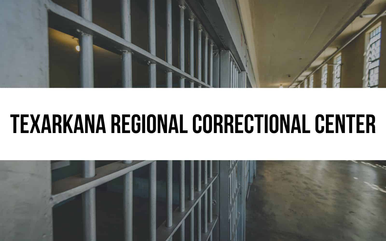 Texarkana Regional Correctional Center
