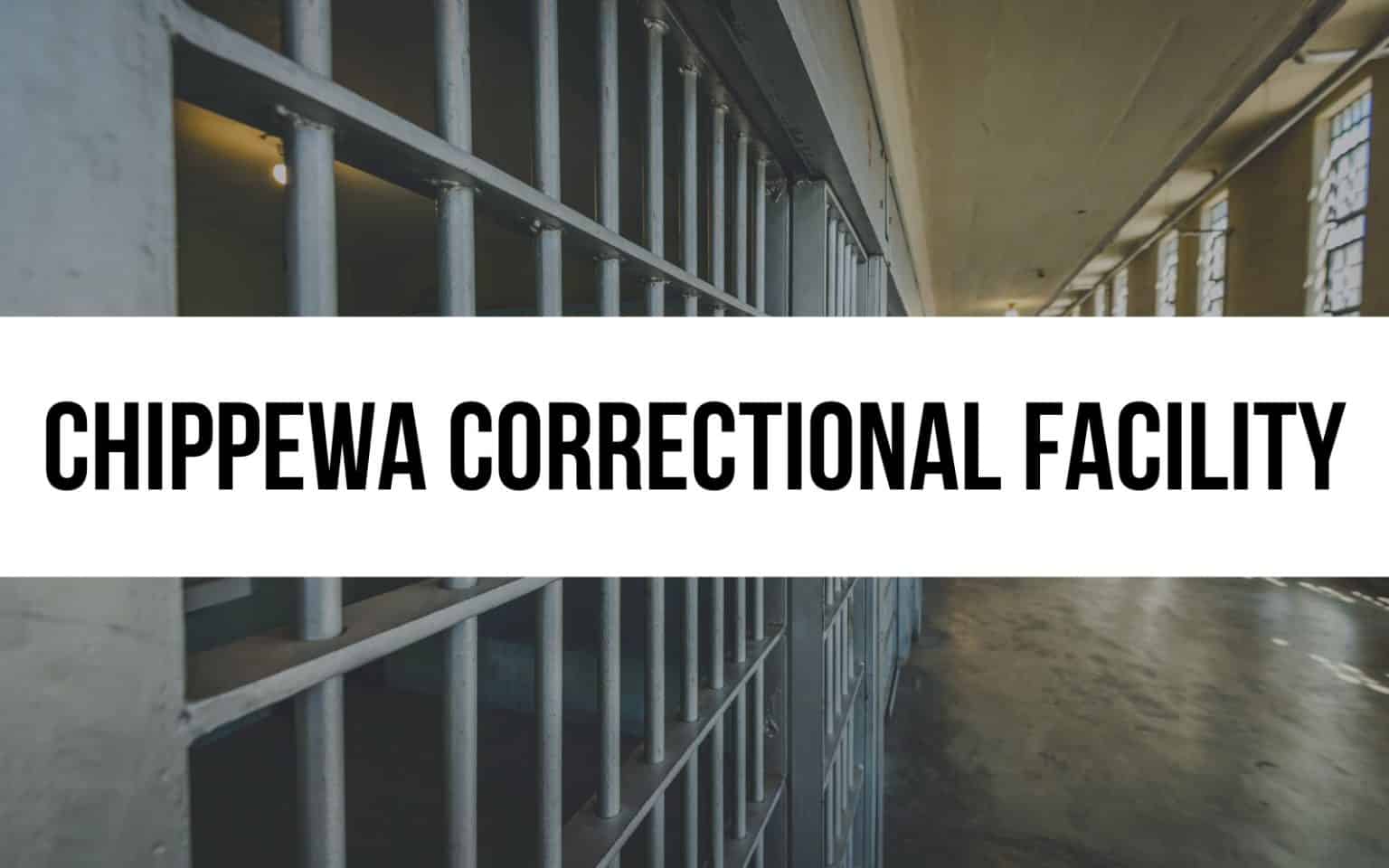 Chippewa Correctional Facility: Behind Bars in Michigan