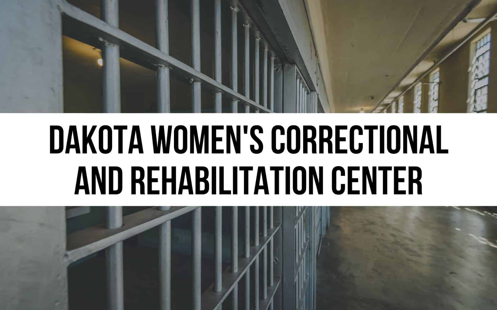 Dakota Women's Correctional and Rehabilitation Center