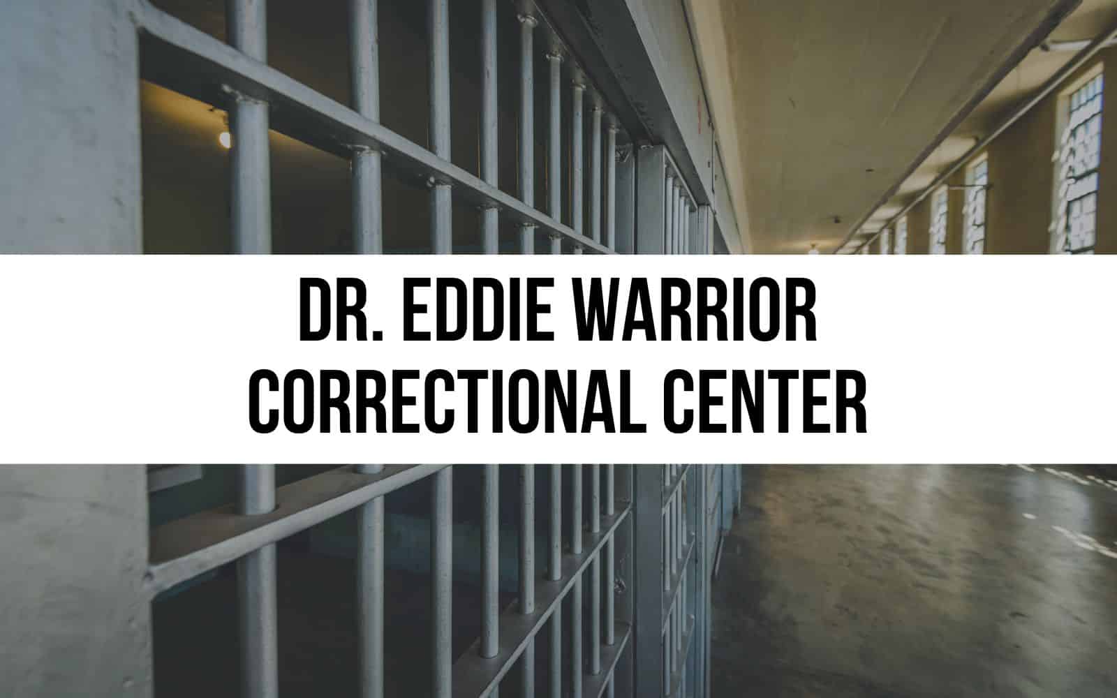 Dr. Eddie Warrior Correctional Center