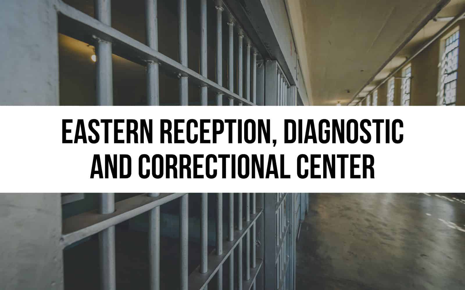 Eastern Reception Diagnostic and Correctional Center
