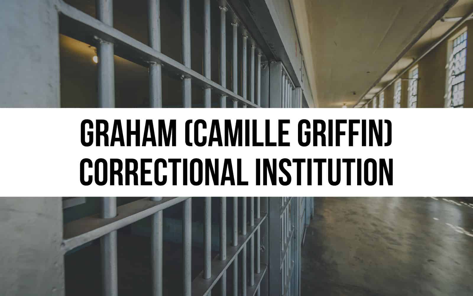 Graham (Camille Griffin) Correctional Institution