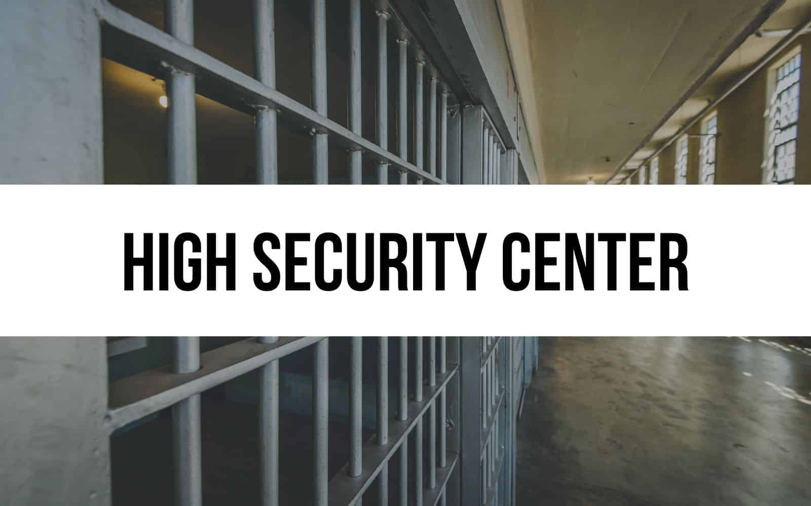 High Security Center