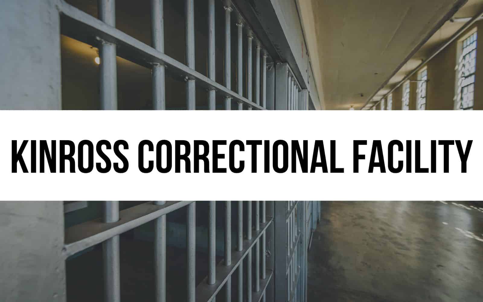 Kinross Correctional Facility Rehabilitation in Michigan