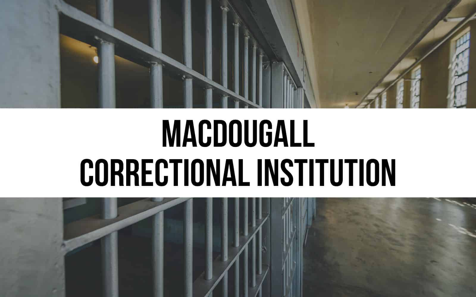 MacDougall Correctional Institution