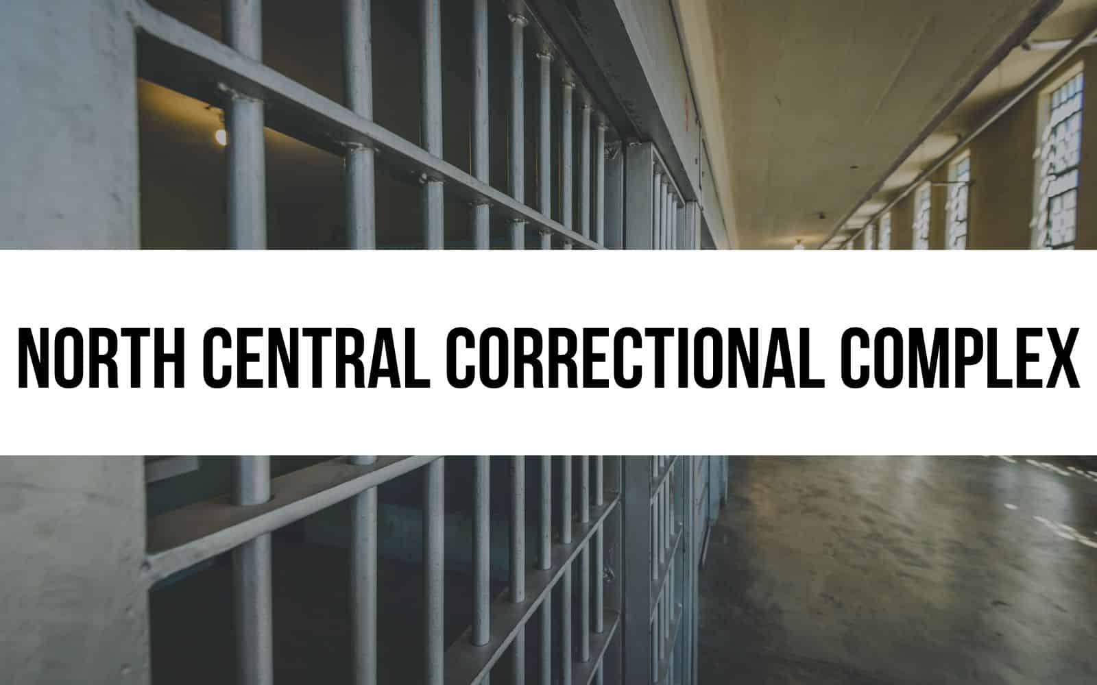North Central Correctional Complex