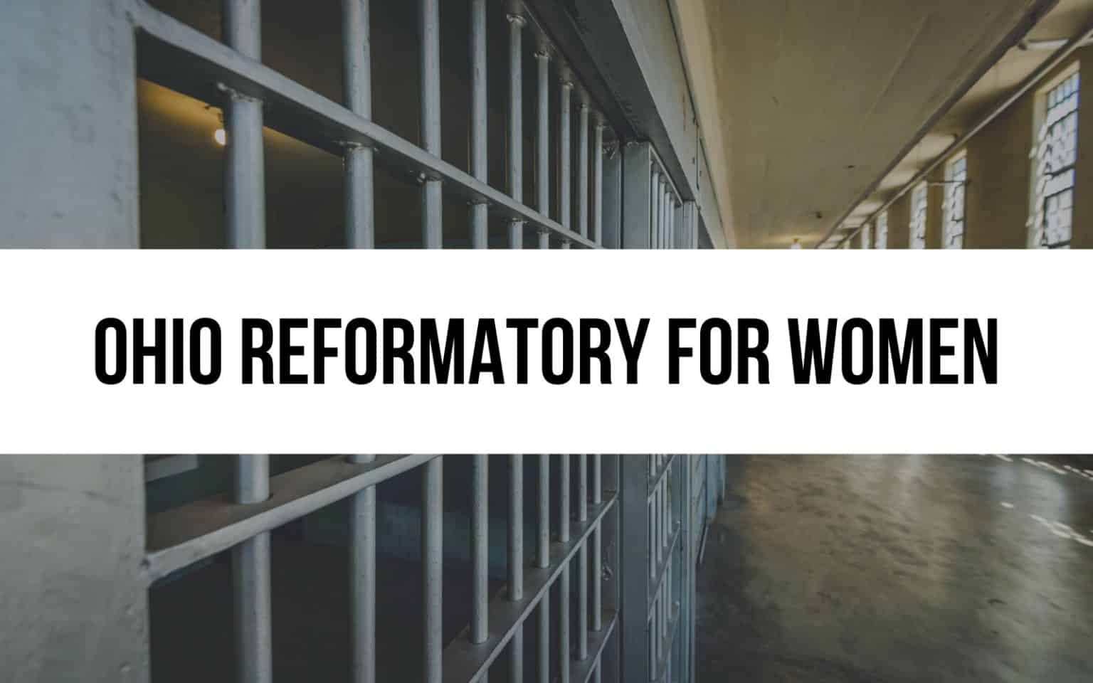 Ohio Reformatory for Women Rehabilitation and Reintegration