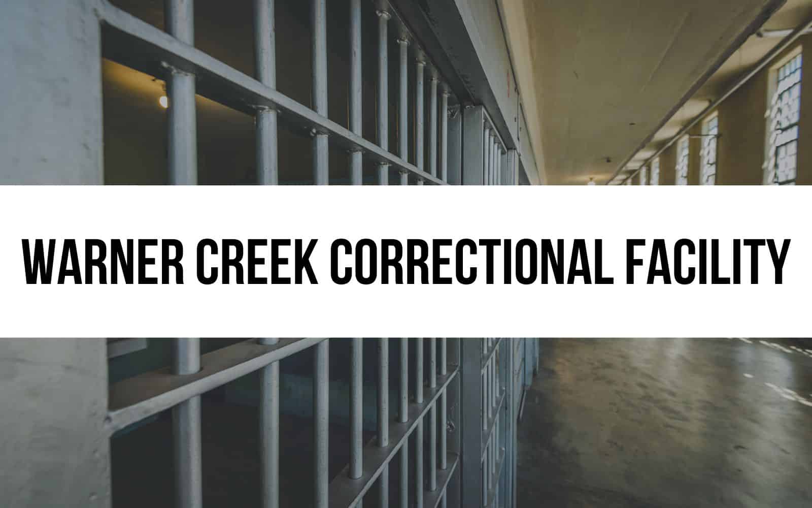 Warner Creek Correctional Facility