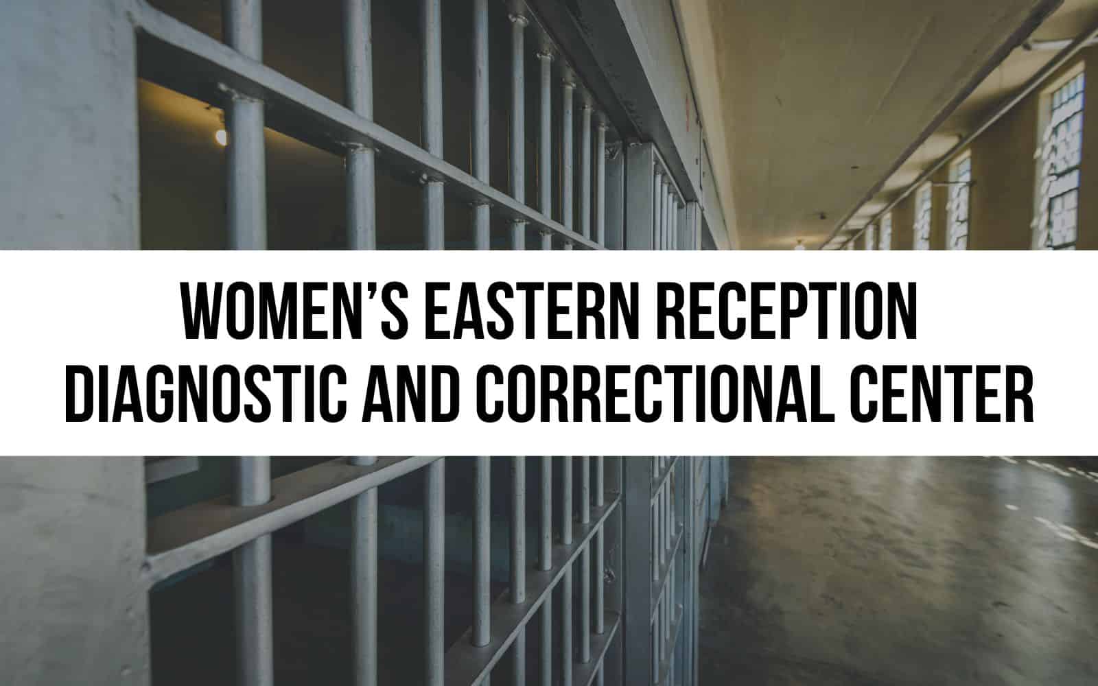 Women’s Eastern Reception Diagnostic and Correctional Center