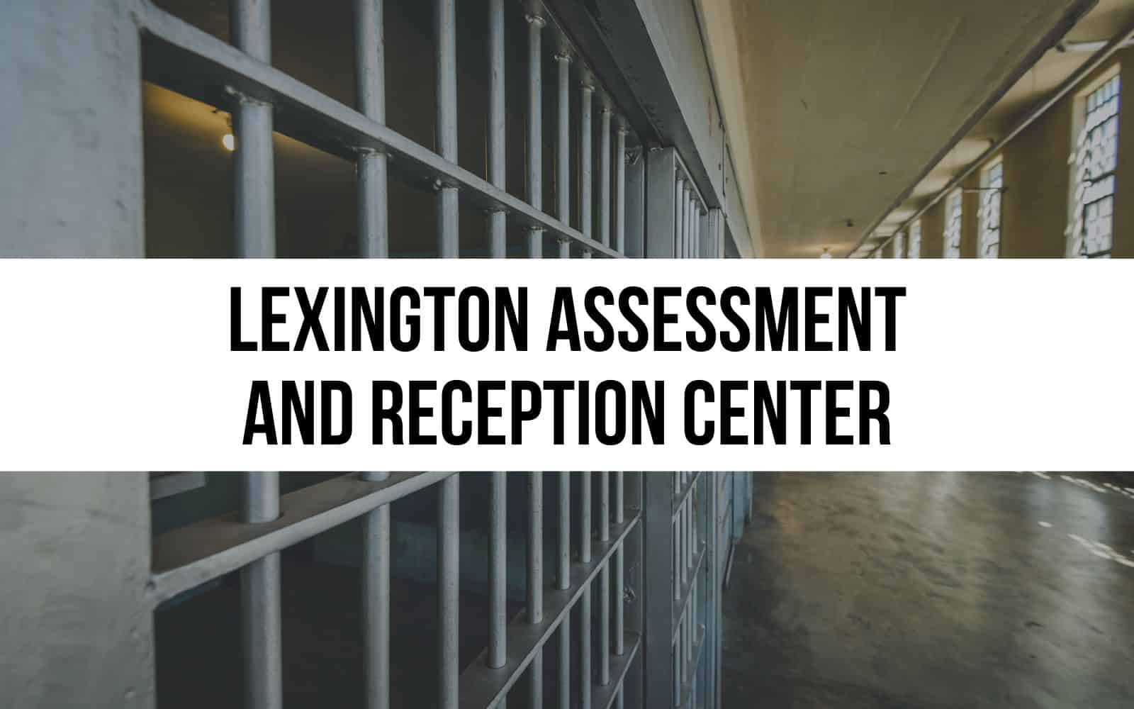 Lexington Assessment and Reception Center