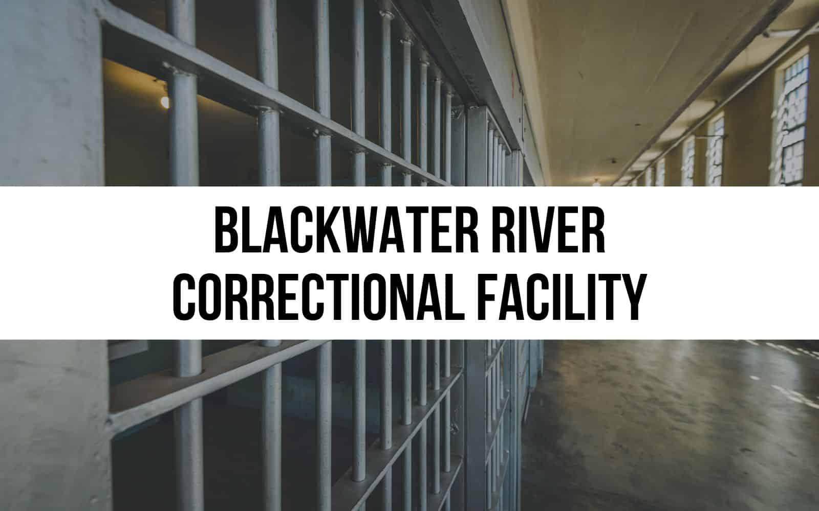 Blackwater River Correctional Facility