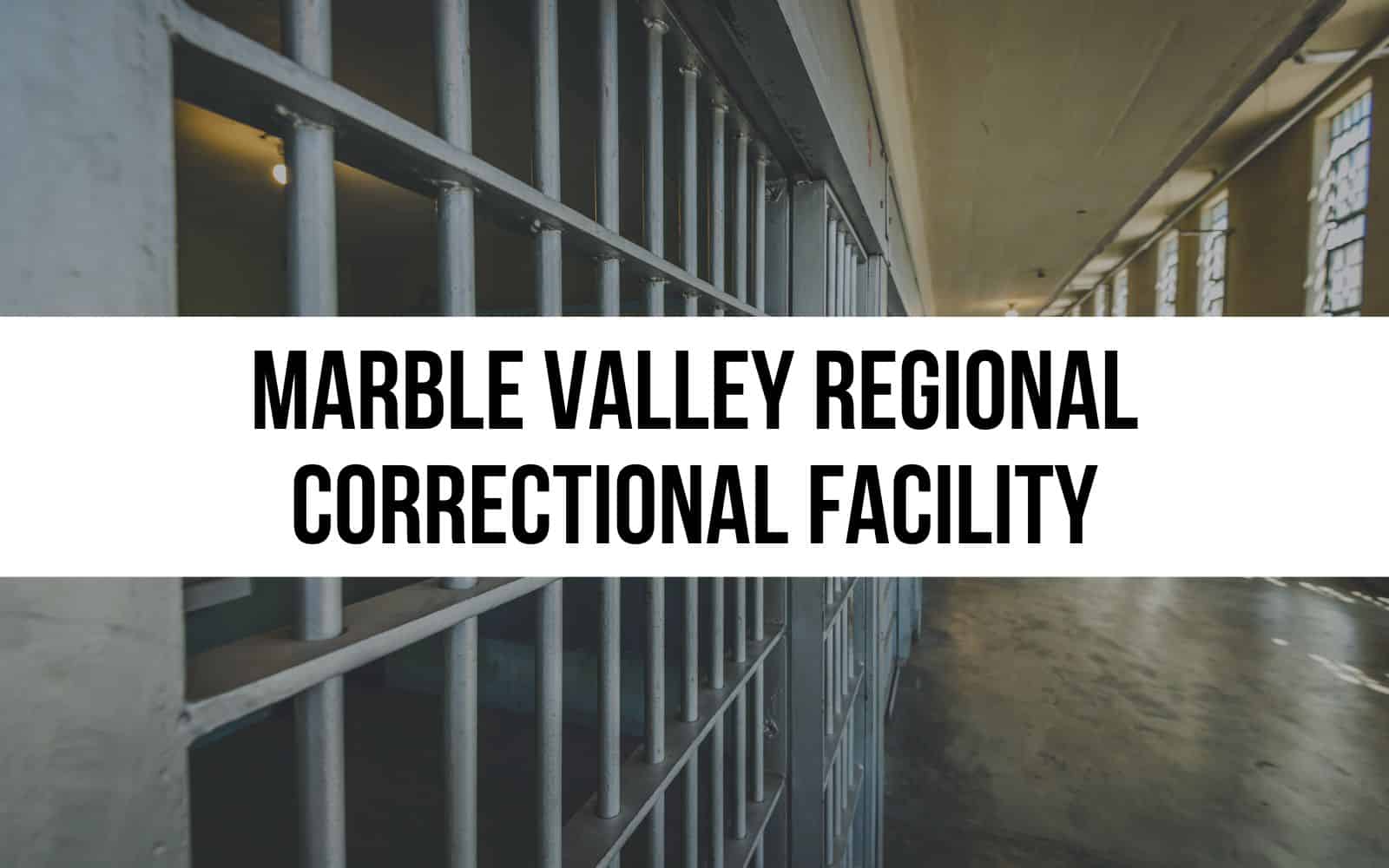 Marble Valley Regional Correctional Facility