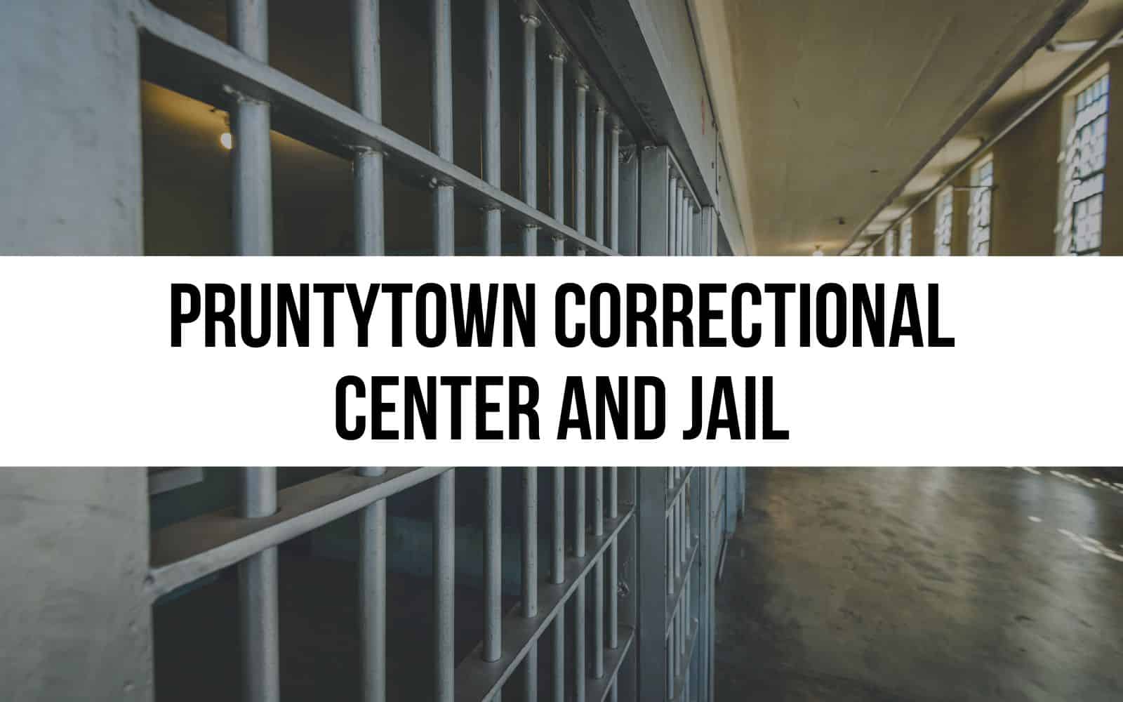 Pruntytown Correctional Center and Jail