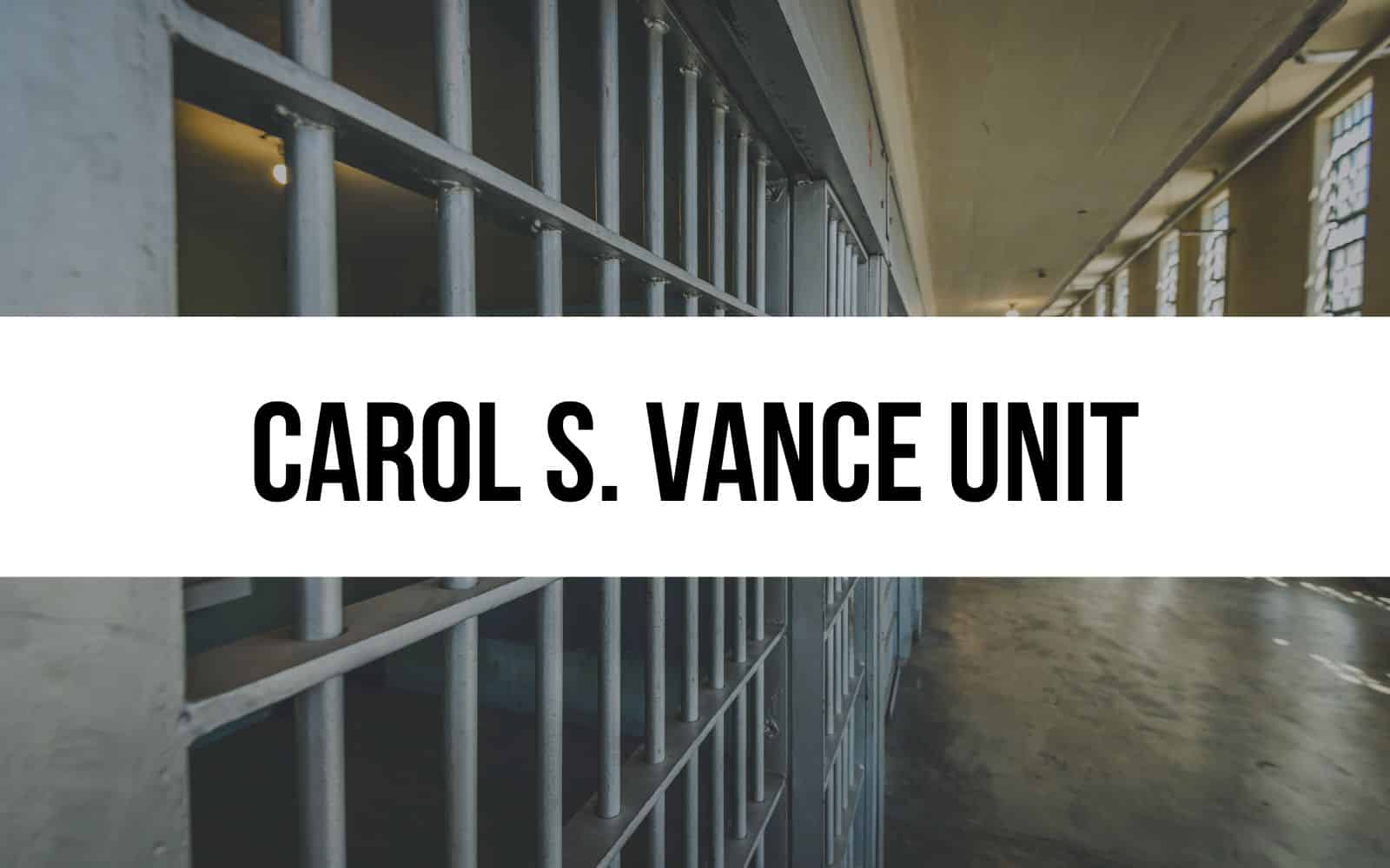 Carol S. Vance Unit
