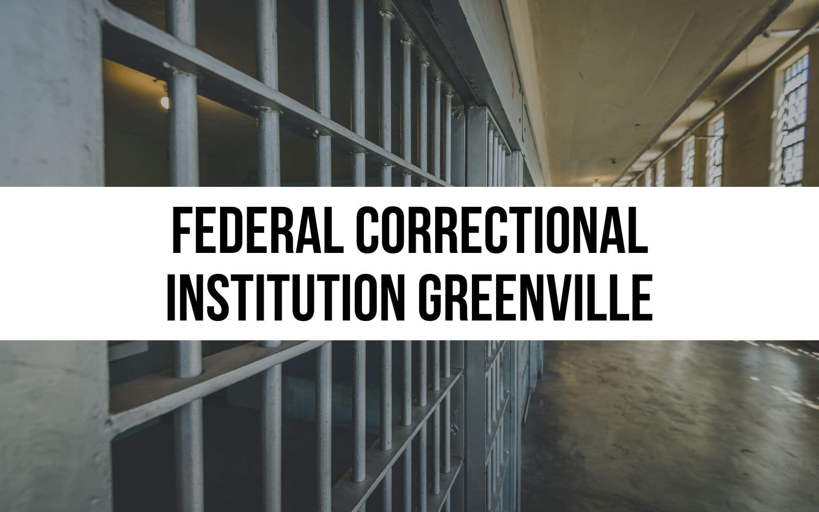 Federal Correctional Institution Greenville