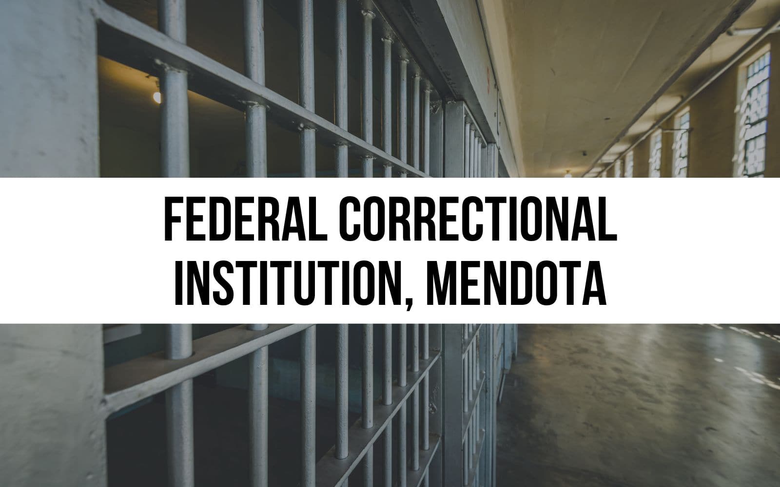 Federal Correctional Institution, Mendota