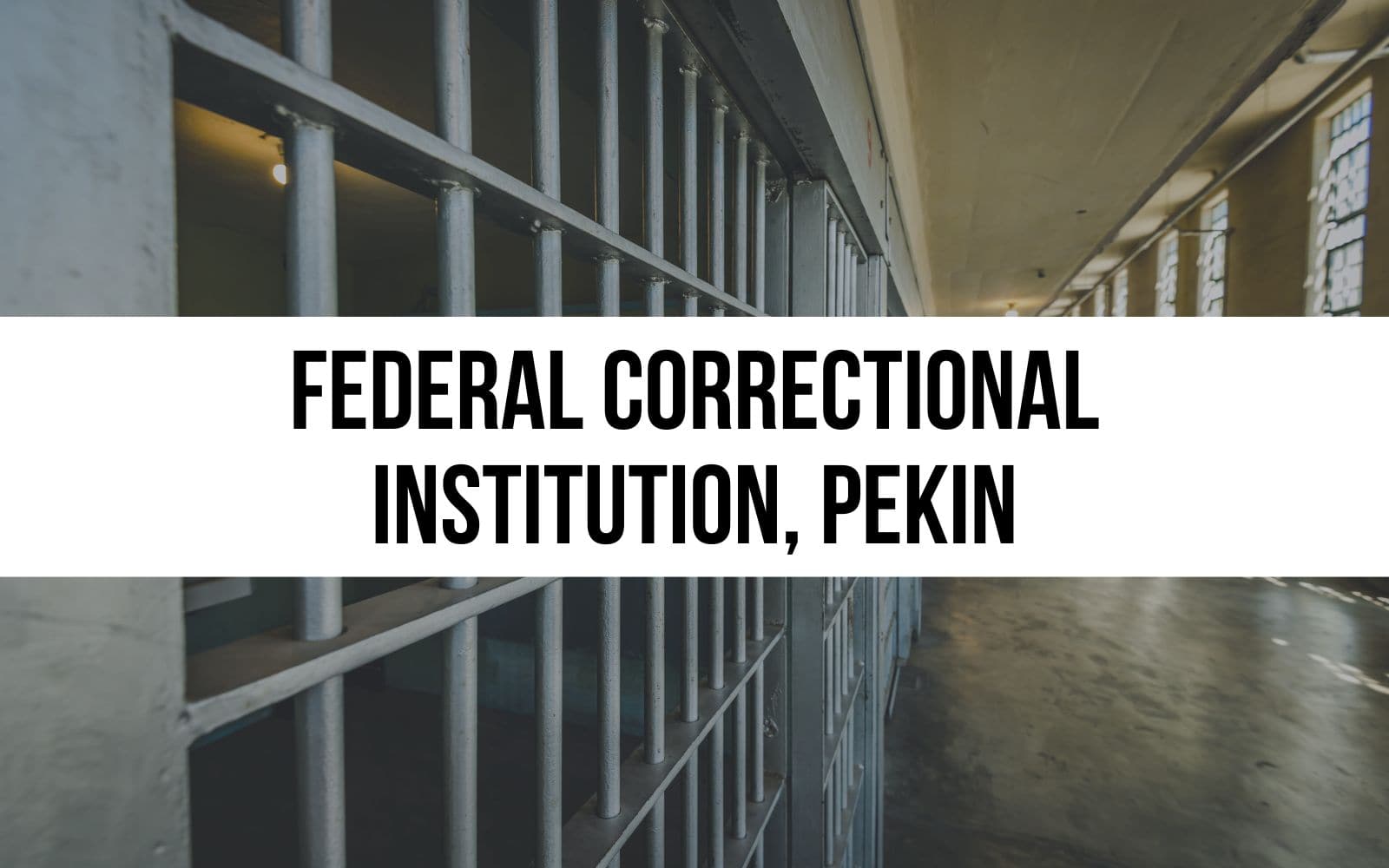Federal Correctional Institution, Pekin