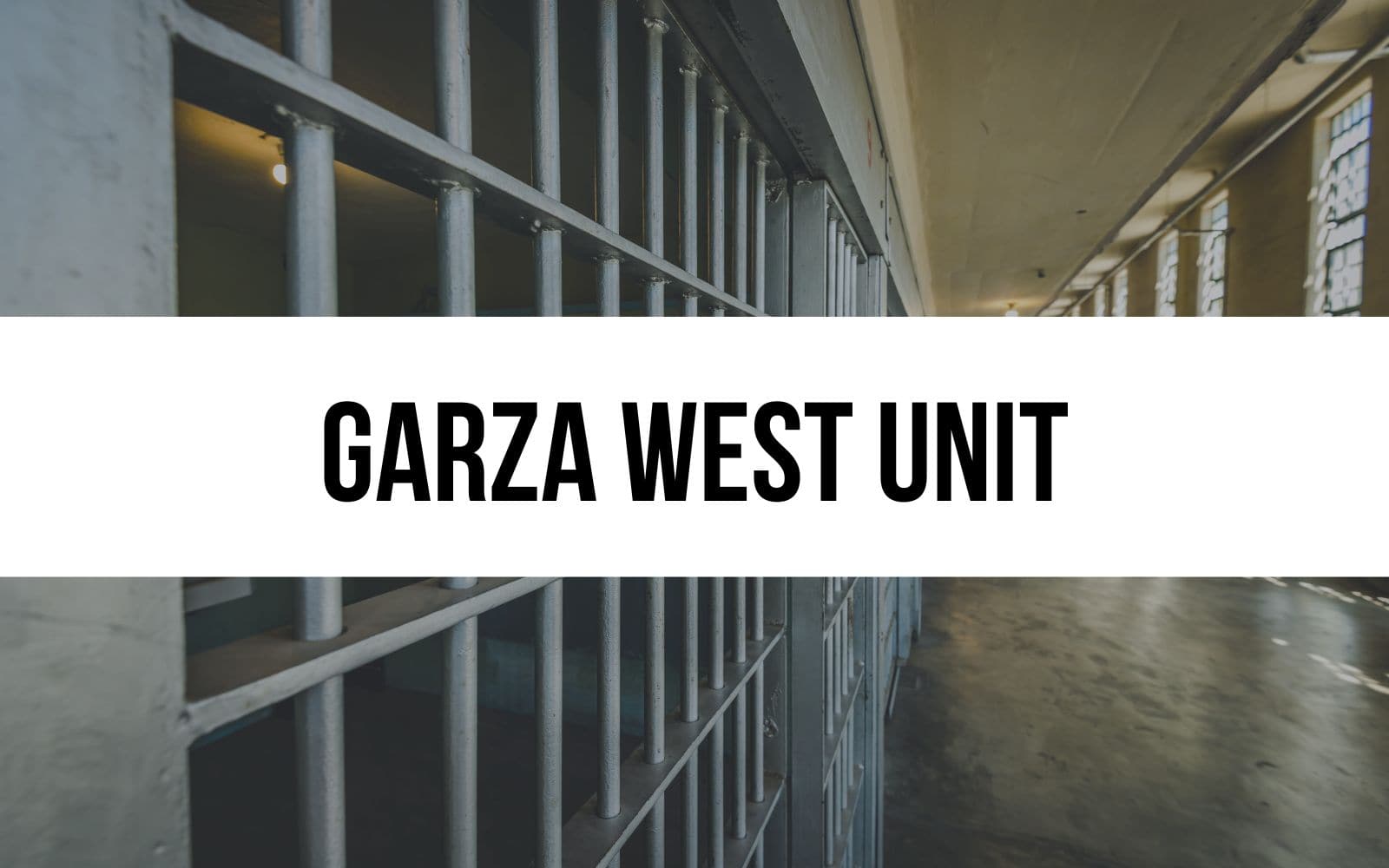 Garza West Unit