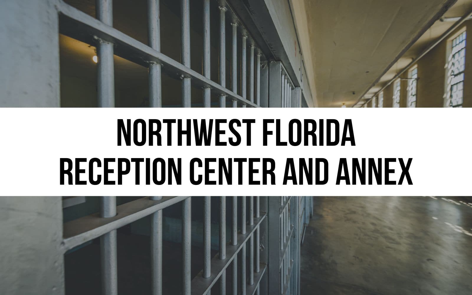 Northwest Florida Reception Center and Annex