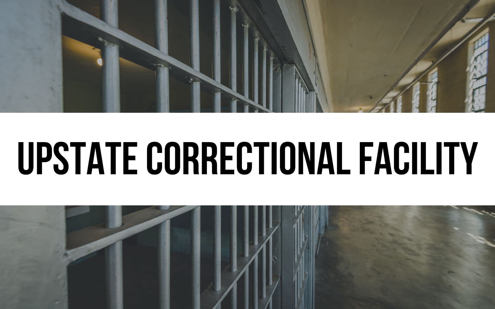 Upstate Correctional Facility