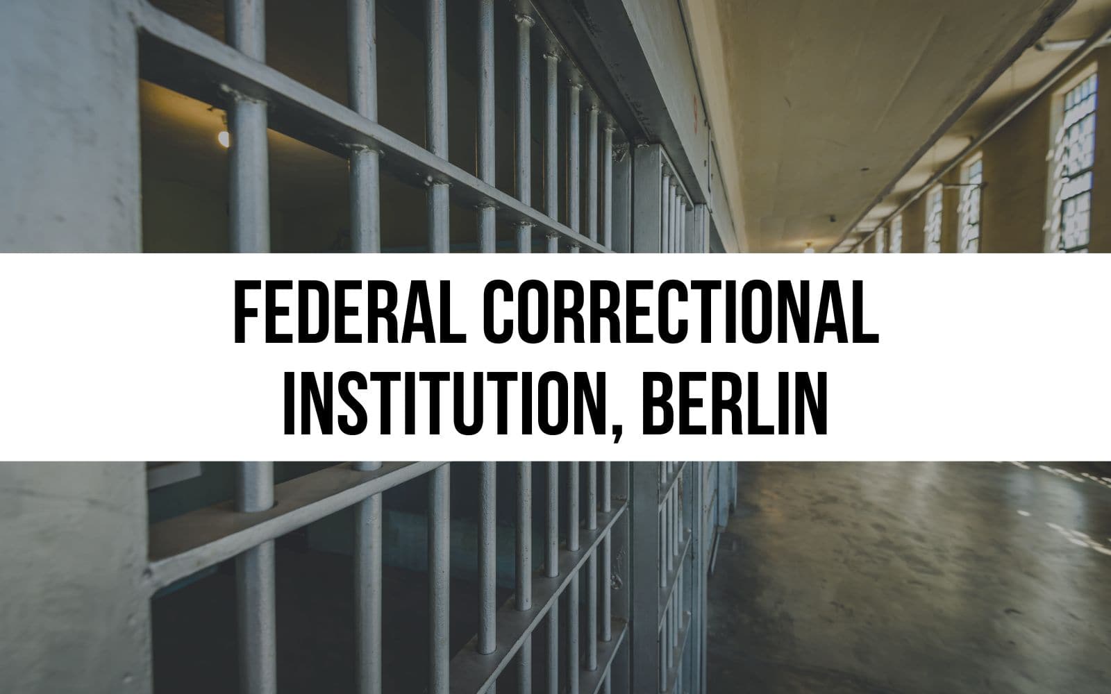 Federal Correctional Institution, Berlin