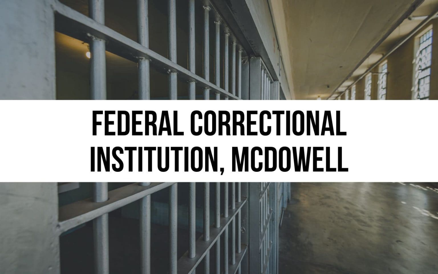 Federal Correctional Institution McDowell: Facility Summary