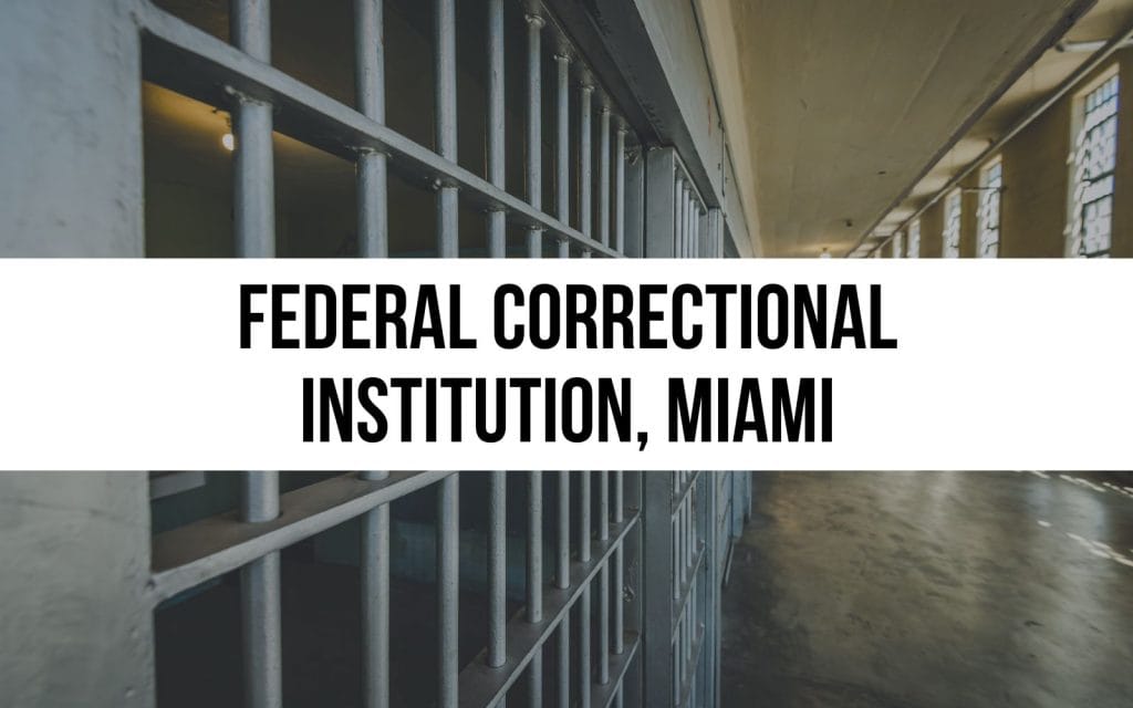 Federal Correctional Institution, Miami: Prison Guide