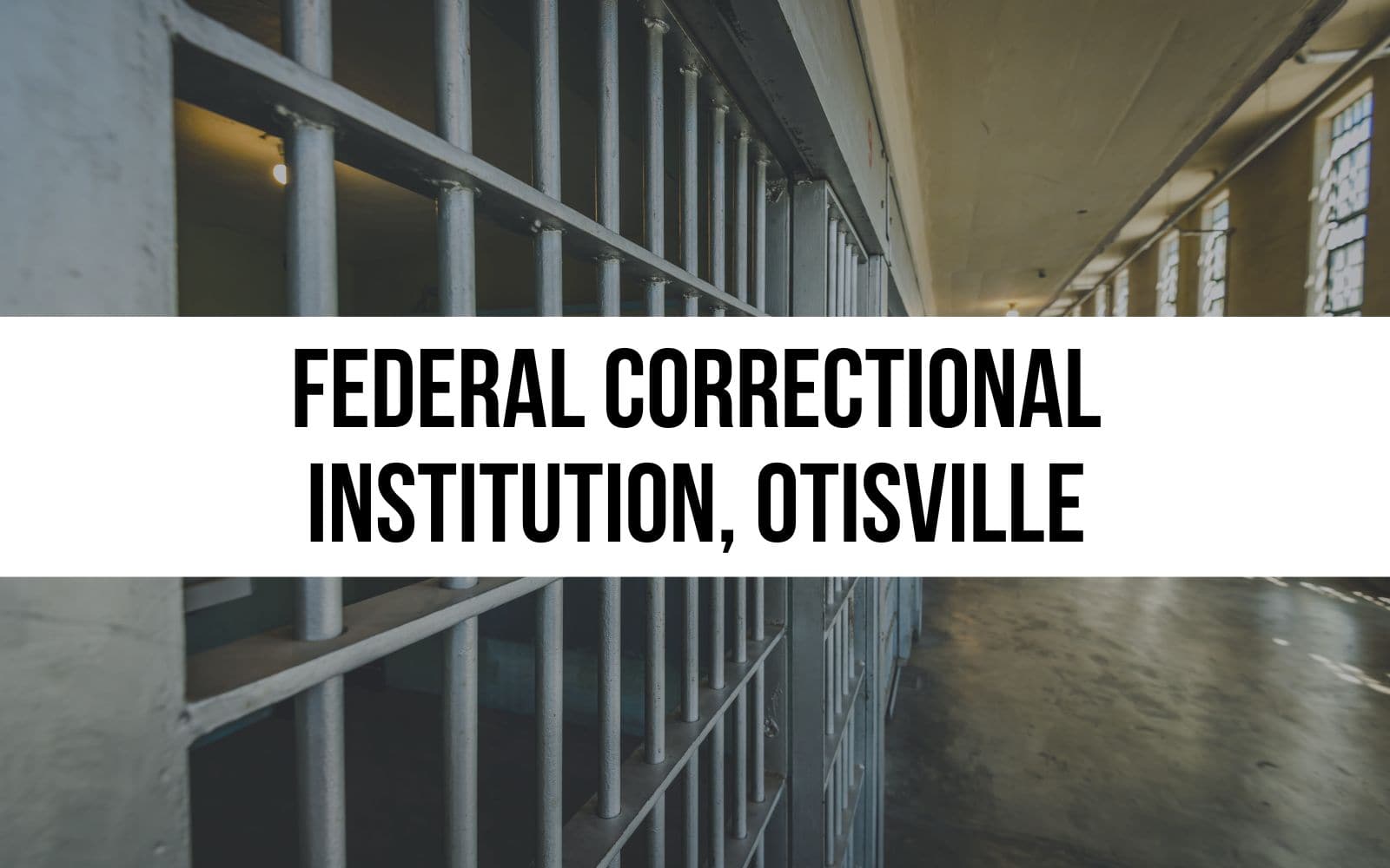 Federal Correctional Institution, Otisville